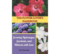 Olesia Naumchyk The Flower Lover's Handbook (Tascabile)