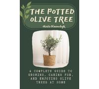 Olesia Naumchyk The Potted Olive Tree (Tascabile)