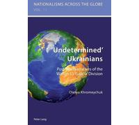 Olesya Khromeychuk ‘Undetermined’ Ukrainians (Tascabile)