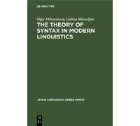 Olga Akhmanova Galina Mi The Theory of Syntax in Modern Ling (Copertina rigida)