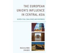 Olga Alinda Spai The European Union's Influence in Central A (Copertina rigida)