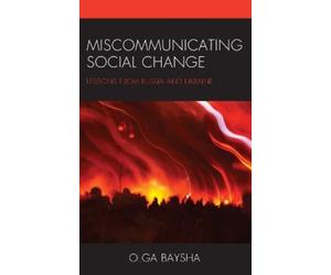 Olga Baysha Miscommunicating Social Change (Copertina rigida)
