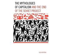 Olga Baysha The Mythologies of Capitalism and the End of the (Copertina rigida)
