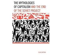 Olga Baysha The Mythologies of Capitalism and the End of the (Copertina rigida)