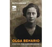 Olga Benario. Una vita per la rivoluzione