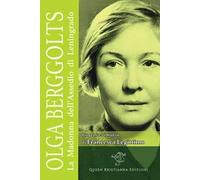 Olga Berggolts. La Madonna dell'assedio di Leningrado