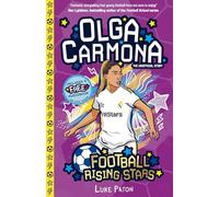 Olga Carmona (Football Rising Stars): Learn More About the Rise Of Your Favourite Young Footballers, Sports Biography Perfect for Ages 7+