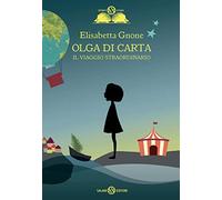 Il viaggio straordinario. Olga di carta
