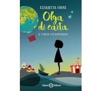 Il viaggio straordinario. Olga di carta. Con Poster