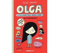 Olga e la creatura senza nome. Vol. 1
