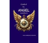 Olga Gerogianni Guided By Angel Numbers (Tascabile)