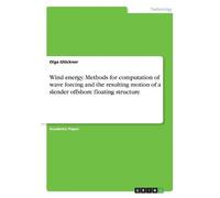 Olga Glöckner Wind energy. Methods for computation of wave forcing a (Tascabile)
