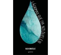 Olga González Lágrimas que (ya no) duelen / Tears That (No Lo (Copertina rigida)