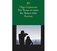 Olga Grjasnowa Der Russe ist einer, der Birken liebt (Tascabile)