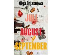 Olga Grjasnowa Juli, August, September: Roman (Copertina rigida)