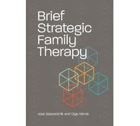 Olga Hervis José Szapocznik Brief Strategic Family Therapy (Tascabile)