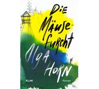 Olga Horn Die Mäusefurcht: Roman (Tascabile)