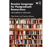 Olga Kenton Natasha Ruly Russian Language for Postgraduate Research (Tascabile)