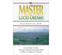 Olga Kharitidi The Master of Lucid Dreams (Tascabile)