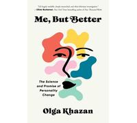 Me, But Better: The Science and Promise of Personality Change