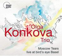 Olga Konkova Trio Moscow Tears: Live at Bird's Eye Basel (CD) Album