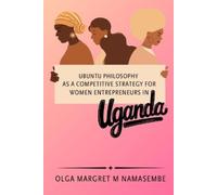 Olga Margret M Ubuntu philosophy as a competitive strategy for wome (Tascabile)