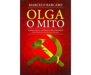 olga o mito o estado novo e a represso aos comunistas