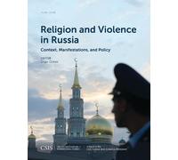 Olga Oliker Religion and Violence in Russia (Tascabile) CSIS Reports