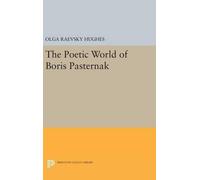 Olga Raevsky Hughes The Poetic World of Boris Pasternak (Copertina rigida)