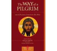 Olga Savin The Way of a Pilgrim and A Pilgrim Continues His Way (Tascabile)