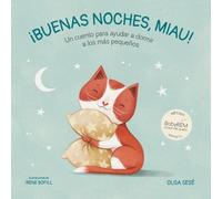 Olga Sesé Buenas noches Miau: Un cuento para ayudar a dormir (Copertina rigida)