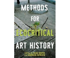 Olga Smith Methods for Ecocritical Art History (Copertina rigida)