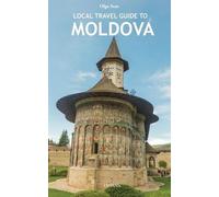 Olga Stan Local Travel Guide to Moldova (Tascabile)