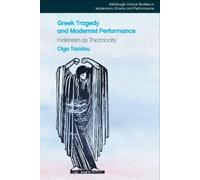 Olga Taxidou Greek Tragedy and Modernist Performance (Copertina rigida)