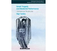 Olga Taxidou Greek Tragedy and Modernist Performance (Tascabile)