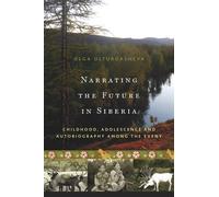 Olga Ulturgasheva Narrating the Future in Siberia (Copertina rigida)