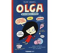 Olga va in orbita! (forse). Ediz. a colori
