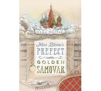 Olga Wojtas Miss Blaine's Prefect and the Golden Samovar (Tascabile)