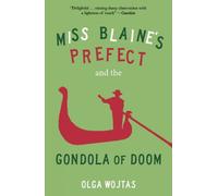 Olga Wojtas Miss Blaine's Prefect and the Gondola of Doom (Tascabile)