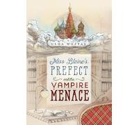 Olga Wojtas Miss Blaine's Prefect and the Vampire Menace (Copertina rigida)