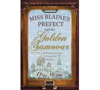 Olga Wojtas Miss Blaine's Prefect & Golden Samovar (Tascabile) Murder at Teatime