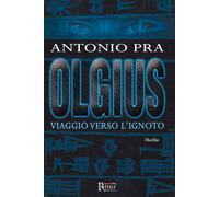 Olgius. Viaggio verso l'ignoto - [Runa Editrice]