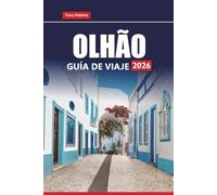 OLHÃO GUÍA DE VIAJE 2026: Descubra las principales atracciones, la comida local y las playas de la región portuguesa del Algarve
