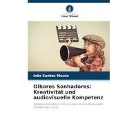 Olhares Sonhadores: Kreativität und audiovisuelle Kompetenz: Webdokumentation mit und über die Kinder aus dem Stadtteil São Tomé