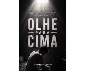 Olhe Para Cima: Quando Deus me ensinou a olhar para o céu em meio às minhas maiores crises.