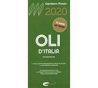 Oli d'Italia 2020. I migliori extravergine. Raccolta 2019. Ediz. italiana e inglese