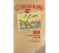 Oli d'Italia 2024. I migliori extravergine. Ediz. italiana e inglese