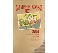 Oli d'Italia 2024. I migliori extravergine. Ediz. italiana e inglese