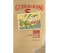 Oli d'Italia 2025. I migliori extravergine. Ediz. italiana e inglese