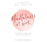 Oli Doyle Mindfulness at Work (Tascabile) Mindful Living Series